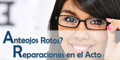 Anteojos Rotos? - Reparaciones en el Acto