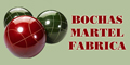 Bochas Martel Fabrica