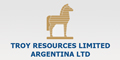 Troy Resources - Argentina Ltd